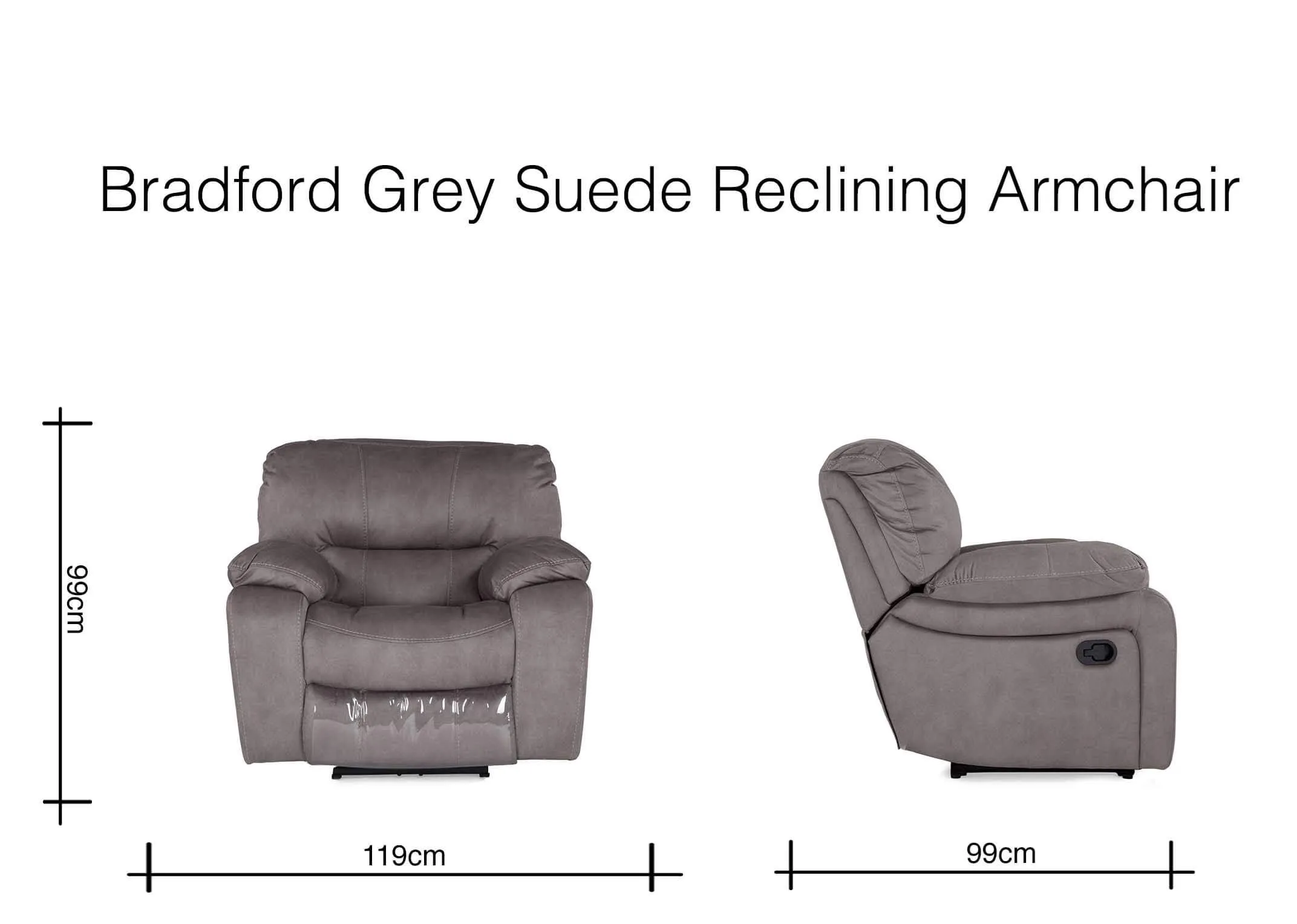 Dimensions of - grey suede fabric Bradford reclining armchair - 119 cm (Width) x 99 cm (Depth) x 99 cm (Height)